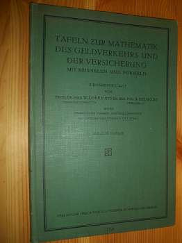 Lorey, W. & Beyrodt, G.:  Tafeln zur Mathematik des Geldverkehrs und der Versicherung. Mit Beispielen und Formeln. 