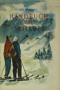 Voigtel, Hans Gerhard / Helmut Geisler (Bearbeitung):  Handbuch des Skilaufs. 