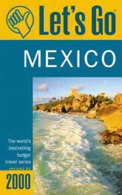 Arthur Koski-Karell (Hg.):  Let's go Mexico. The World's Bestselling Budget Travel Series, Revised for 2000. 
