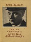 Polzia, H. (Hrsg.) (Ernst Thälmann):  Ernst Thälmann - Erfüllt die Gewerkschaften mit dem Geist des Klassenkampfes. (Minibuch) 