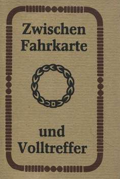 Friedrich, Horst:  Zwischen Fahrkarte und Volltreffer. Aphorismen-Sammlung. (Minibuch in Leinen) 