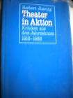 Jhering, Herbert:  Theater in Aktion. Kritiken aus drei Jahrzehnten. 1913-1949. Erstausgabe. 