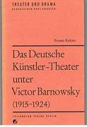 Richter, Renate:  Das deutsche Künstler-Theater unter Victor Barnowsky (1915-1924). Eine Untersuchung unter Berücksichtigung der zeitgenössischen Kritik. 