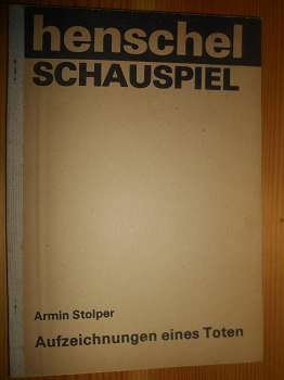 Stolper, Armin:  Aufzeichnungen eines Toten. Nach Bulgakows "Theaterroman". Unter Verwendung der Übersetzung von Thomas Reschke. (Bühnenmanuskript) (= Henschel Schauspiel) 