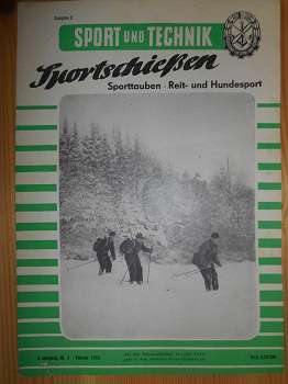 Hrsg. vom Zentralvorstand der Gesellschaft für Sport und Technik:  Sport und Technik. Sportschießen. Sporttauben. Reit- und Hundesport. 4. Jahrgang, 1955, Nr. 4. (= Zeitschrift der GST) 