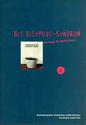 Joseph Beuys / Schweinebraden, Jürgen / J Sachau, Ulrich Beck:  Das Sisyphos-Syndrom. Hommage für Joseph Beuys. Band 1: Vorfreude ist die schönste Freude. Katalog zur 1. Ausstellung.; Band 2: Textband. (2 Bände) 