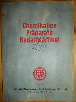 Blasberg, Friedrich:  Friedr. Blasberg - Elektrochem. Fabrik. Solingen-Merscheid. Chemikalien Präparate Bedarfsartikel. FBM - Gegründet 1885. (Werbe- Angebots-Katalog) 