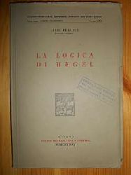 Pelloux, Luigi:  LA LOGICA DI HEGEL. 