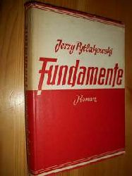 Pytlakowski, Jerzy:  Fundamente. Roman. Redaktionelle Bearbeitung Lothar Kempe. 
