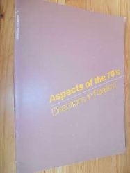 Joy L. Gordon (Organized), John Perreault (Text):  Aspects of the 70s. Directions in Realism. May 17-August 24, 1980. Boston. 