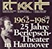 Berlepsch, James v.:  25 Jahre Berlepsch-Theater in Hannover. 1962 - 1987. Kleines Theater. Kammerspiele. Neues Theater. 25 Jahre! 