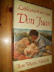Mallefille, Jean Flicien:  Liefdesavonturen van Don Juan. (= Bibliotheek der wereldliteratuur) 