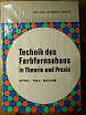 Mayer, Norbert Dr.-Ing.:  Technik des Farbfernsehens in Theorie und Praxis. NTSC. PAL. SECAM. 
