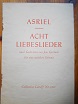 Asriel, Andre:  Andre Asriel: Acht Liebeslieder nach Gedichten von Jens Gerlach fr mittlere Stimme und Klavier. (Collection Litolff Nr. 5210) 