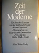 Hans-Henrik Krummacher, Fritz Martini und Walter Müller-Seidel (Hrsg.):  Zeit der Moderne. Zur Literatur von der Jahrhundertwende bis zur Gegenwart. 