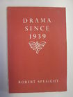 Speaight, Robert:  Drama since 1939. 