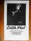 Edith Piaf:  Edith Piaf: Die Geschichte der Piaf. Ihr Leben in Texten und Bildern mit einer Discographie. 