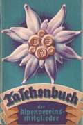 Schmidt zu Wellenberg, W. v.: (Hrsg.)  Taschenbuch der Alpenvereinsmitglieder. / Berg-Heil im Alpenland! 1937. 2 Teile in 1 Band. 