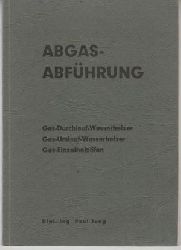 Jung, Paul:  Abgas-Abfhrung. Die Anwendung der TVR Gas 1962. Gas-Durchlauf-Wasserheizer; Gas-Umlauf-Wasserheizer; Gas-Einzelheizfen. 