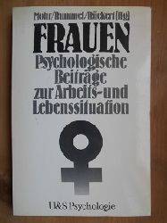 Mohr, Gisela / Martina Rummel / Dorothee Rückert: (Hrsg.)  Frauen. Psychologische Beiträge zur Arbeits- und Lebenssituation. 