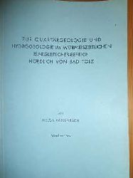Kallenbach, Helga:  Zur Quartrgeologie und Hydrogeologie im wrmeiszeitlichen Isargletscher-Bereich nrdlich von Bad Tlz. (Dissertation) 