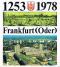   Frankfurt (Oder) von 1253 - 1978. 