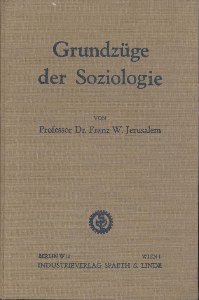 Jerusalem, Franz W.  Grundzüge der Soziologie. 