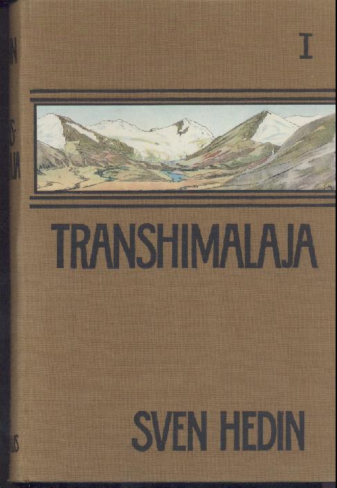 Hedin, Sven  Transhimalaja. Entdeckungen und Abenteuer in Tibet. 2 Bände. 