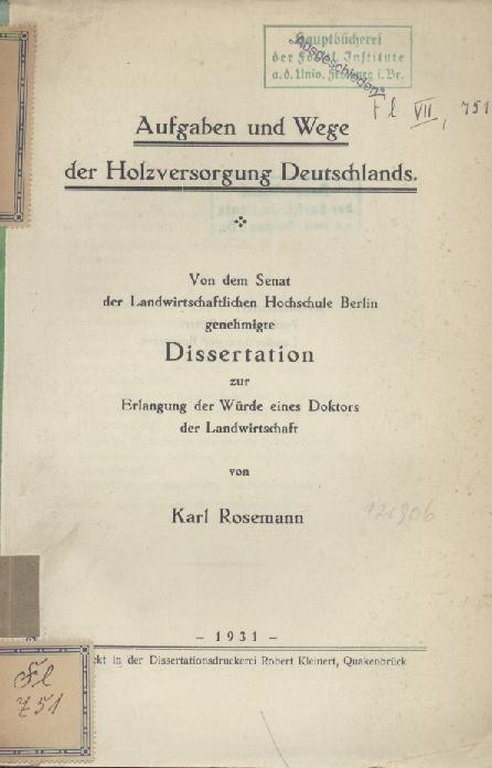 Rosemann, Karl  Aufgaben und Wege der Holzversorgung Deutschlands. Dissertation. 