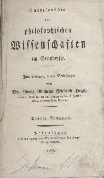 Hegel, Georg Wilhelm Friedrich  Encyclopädie der philosophischen Wissenschaften im Grundrisse. Zum Gebrauch seiner Vorlesungen. 3. (veränderte u. vermehrte) Ausgabe. 
