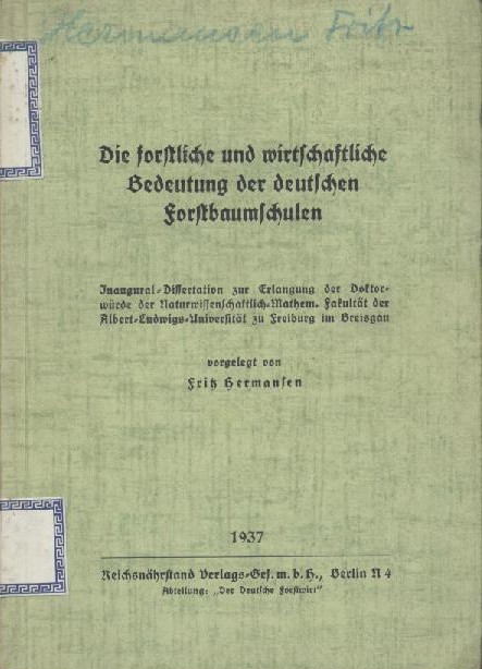 Hermansen, Fritz  Die forstliche und wirtschaftliche Bedeutung der deutschen Forstbaumschulen. Dissertation. 