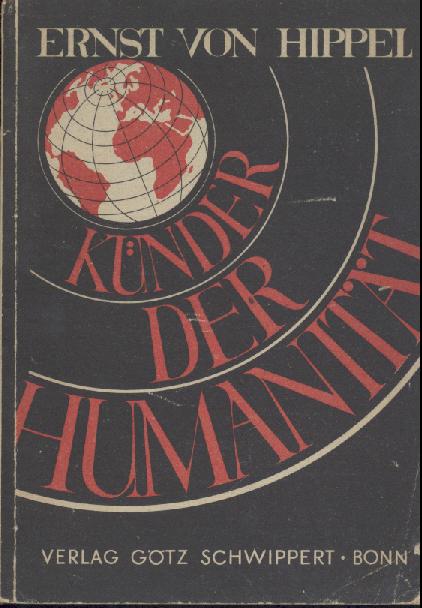 Hippel, Ernst v.  Künder der Humanität. 