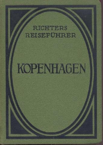 Richters Reiseführer  Richters Reiseführer. Kopenhagen und Dänemark nebst Touren durch Südschweden. 10. Auflage. 