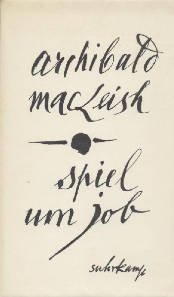 MacLeish, Archibald  Spiel um Job. Übersetzt v. Eva Hesse. 