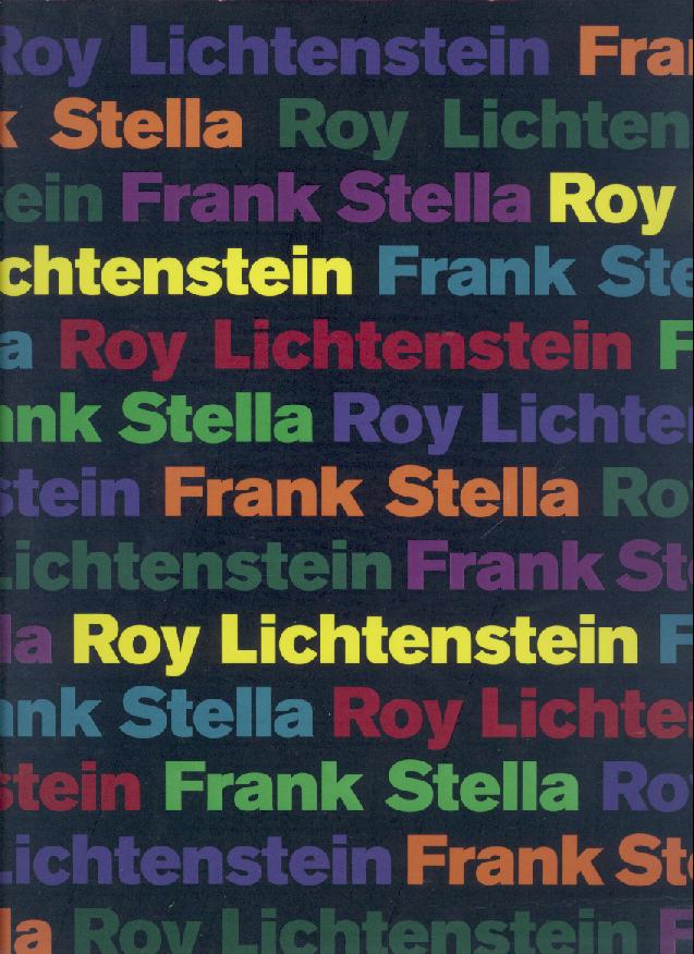 Lichtenstein, Roy u. Frank Stella  Roy Lichtenstein. Frank Stella. Ausstellungskatalog. 
