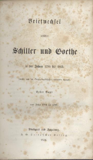 Goethe, Johann Wolfgang v. u. Friedrich v. Schiller  Briefwechsel zwischen Schiller und Goethe in den Jahren 1794 bis 1805. Hrsg. v. Hermann Hauff. 2. nach den Originalhandschriften vermehrte Auflage. 2 Bände. 