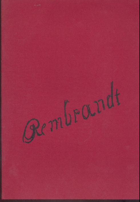Harmensz van Rijn, Rembrandt - Laube, August  Rembrandt Harmensz van Rijn. Radierungen. Katalog. 