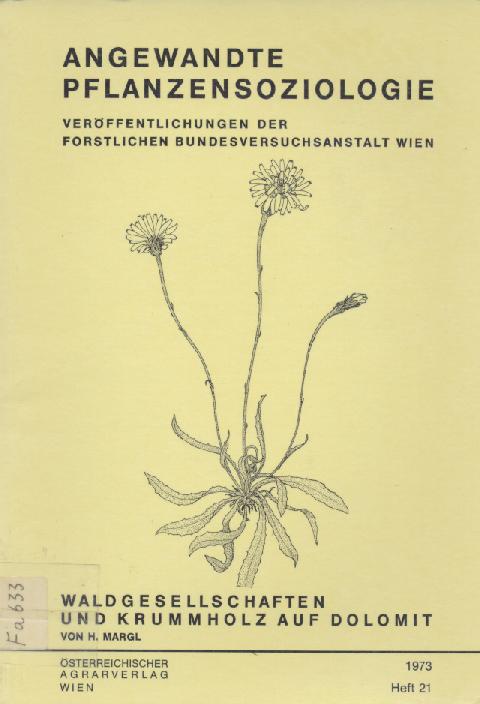 Margl, Hermann  Angewandte Pflanzensoziologie. Heft XXI: Waldgesellschaften und Krummholz auf Dolomit. 
