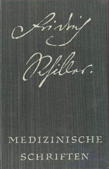 Schiller, Friedrich von  Medizinische Schriften. Eine Buchgabe der Deutschen Hoffmann-La Roche AG aus Anlaß des 200. Geburtstages des Dichters 10. November 1959. 