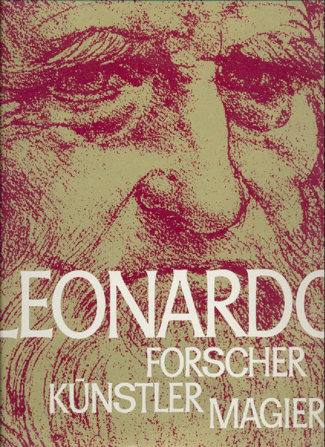 Reti, Ladislao (Hrsg.)  Leonardo. Künstler, Forscher, Magier. 