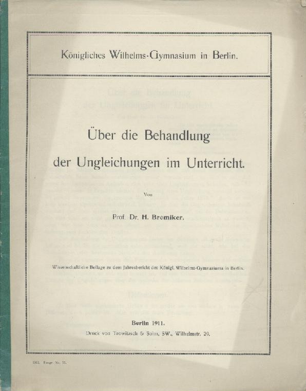 Bremiker, Hermann  Über die Behandlung der Ungleichungen im Unterricht. 