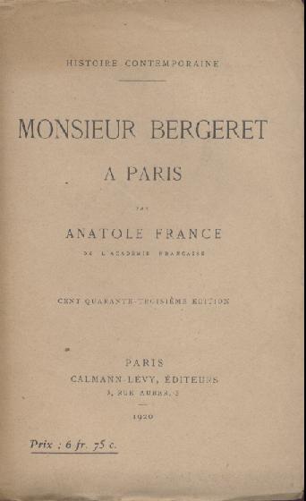 France, Anatole  Histoire contemporaine IV. Monsieur Bergeret a Paris. 143ieme edition. 