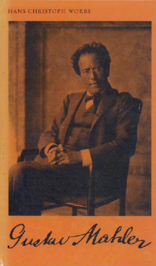 Worbs, Hans Christoph  Gustav Mahler. 