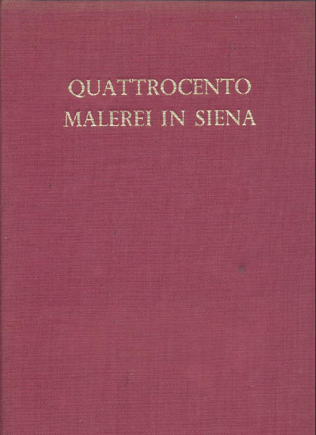 Pope-Hennessy, John  Quattrocento Malerei in Siena. (Übers. v. Innozenz Grafe). 