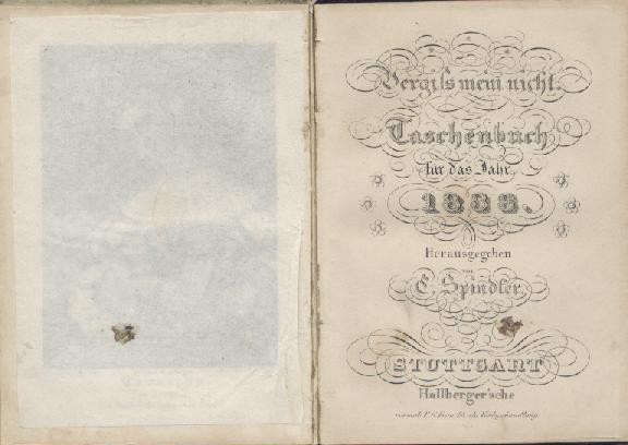Spindler, Carl (Hrsg.)  Vergiss mein nicht. Vergissmeinnicht. Taschenbuch für das Jahr 1838. 9. Jahrgang. Hrsg. v. C. Spindler. 