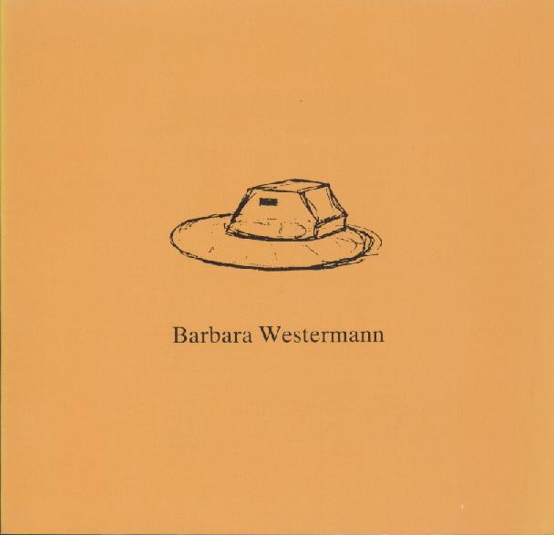 Westermann, Barbara  Barbara Westermann. Skulpturen & Zeichnungen. Ausstellungskatalog. Vorwort von Martin Grüber. 