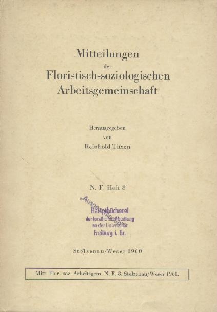 Tüxen, Reinhold (Hrsg.)  Mitteilungen der Floristisch-soziologischen Arbeitsgemeinschaft. Hrsg. v. Reinhold Tüxen. Neue Folge, Heft 8. 