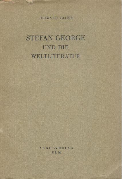 Jaime, Edward  Stefan George und die Weltliteratur. 