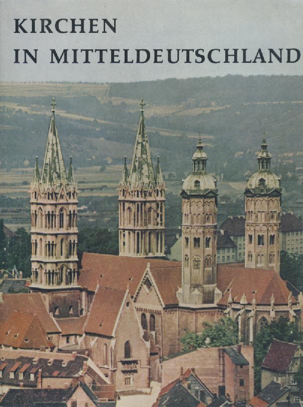 Hempert, Horst  Kirchen in Mitteldeutschland. Bestand, Vernichtung, Erhaltung. 3. Auflage. 
