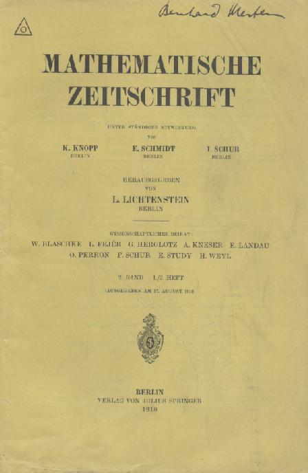 Lichtenstein, Leon (Hrsg.)  Mathematische Zeitschrift. Unter ständiger Mitwirkung von Konrad Knopp, Erhart Schmidt u. Issai Schur hrsg. v. Leon Lichtenstein. 2. Band. 4 in 2 Heften. 